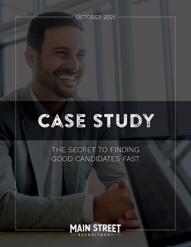 The Secret to Finding Good Candidates Fast Case Study